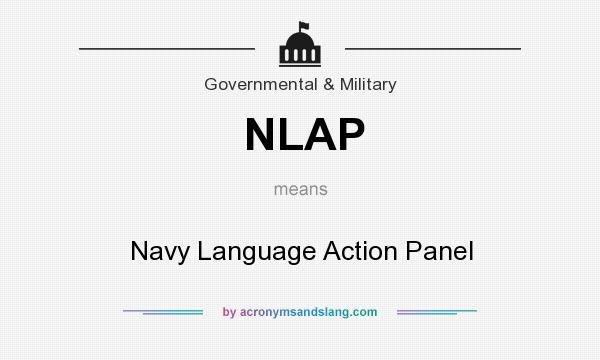 What does NLAP mean? It stands for Navy Language Action Panel