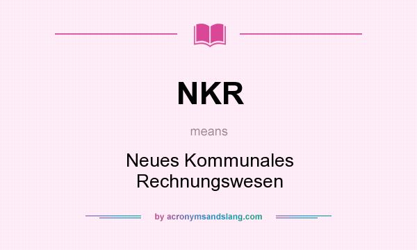 What does NKR mean? It stands for Neues Kommunales Rechnungswesen