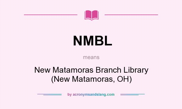 What does NMBL mean? It stands for New Matamoras Branch Library (New Matamoras, OH)