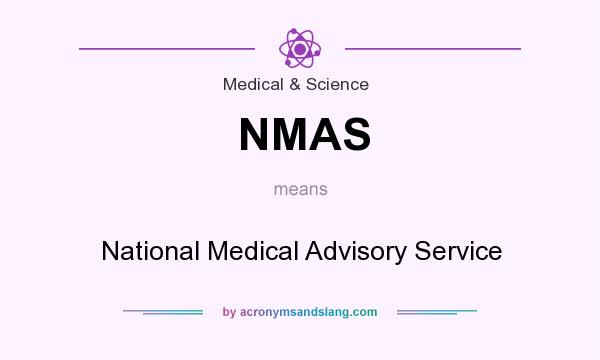 What does NMAS mean? It stands for National Medical Advisory Service