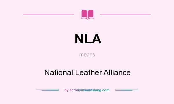 What does NLA mean? It stands for National Leather Alliance