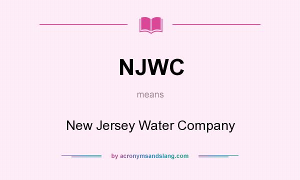 What does NJWC mean? It stands for New Jersey Water Company