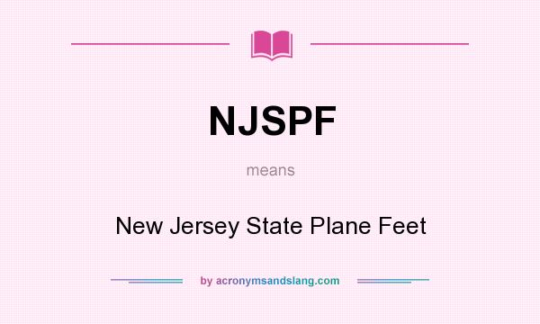 What does NJSPF mean? It stands for New Jersey State Plane Feet