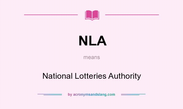 What does NLA mean? It stands for National Lotteries Authority