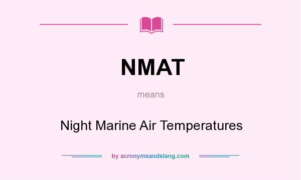 What does NMAT mean? It stands for Night Marine Air Temperatures