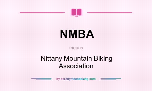 What does NMBA mean? It stands for Nittany Mountain Biking Association