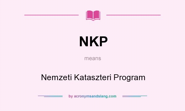 What does NKP mean? It stands for Nemzeti Kataszteri Program