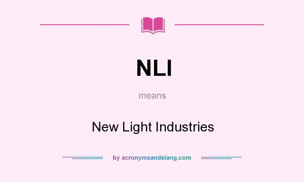 What does NLI mean? It stands for New Light Industries
