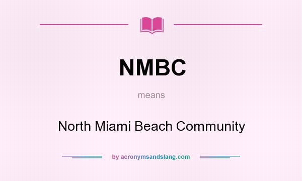 What does NMBC mean? It stands for North Miami Beach Community