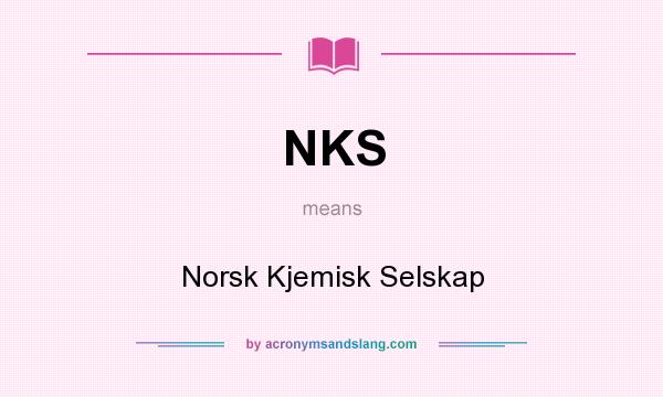 What does NKS mean? It stands for Norsk Kjemisk Selskap