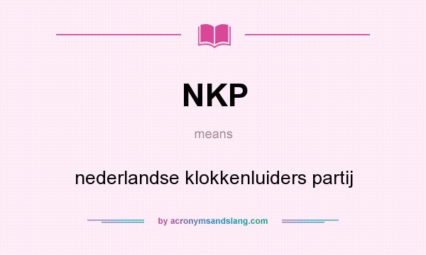 What does NKP mean? It stands for nederlandse klokkenluiders partij