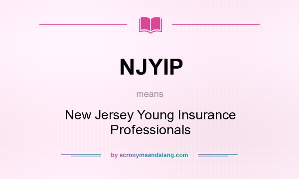 What does NJYIP mean? It stands for New Jersey Young Insurance Professionals