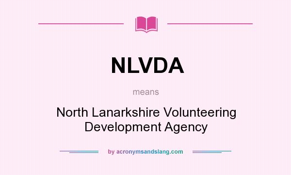 What does NLVDA mean? It stands for North Lanarkshire Volunteering Development Agency