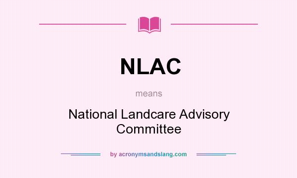 What does NLAC mean? It stands for National Landcare Advisory Committee
