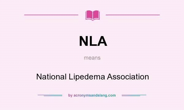 What does NLA mean? It stands for National Lipedema Association