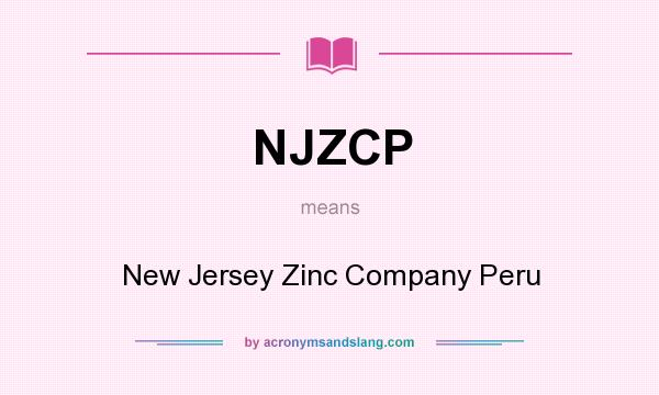 What does NJZCP mean? It stands for New Jersey Zinc Company Peru