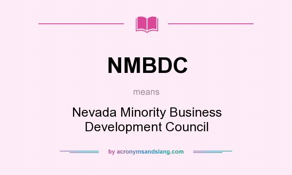 What does NMBDC mean? It stands for Nevada Minority Business Development Council