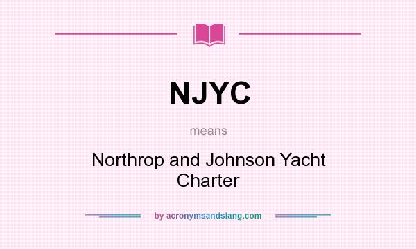 What does NJYC mean? It stands for Northrop and Johnson Yacht Charter