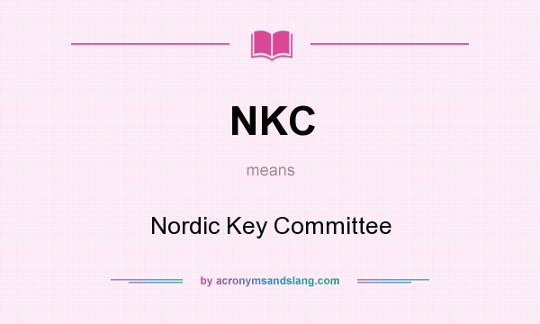What does NKC mean? It stands for Nordic Key Committee