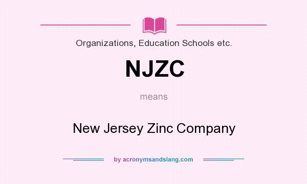 What does NJZC mean? It stands for New Jersey Zinc Company