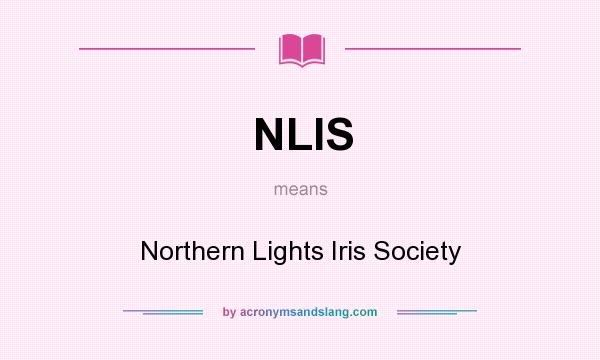 What does NLIS mean? It stands for Northern Lights Iris Society