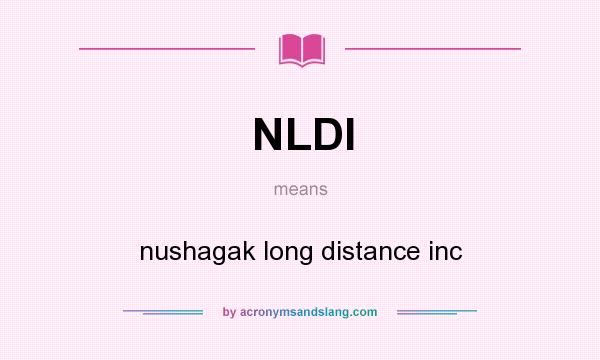 What does NLDI mean? It stands for nushagak long distance inc