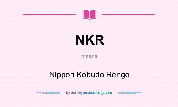 What does NKR mean? It stands for Nippon Kobudo Rengo
