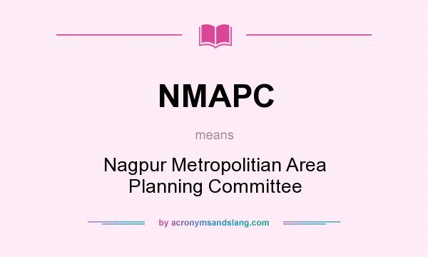 What does NMAPC mean? It stands for Nagpur Metropolitian Area Planning Committee