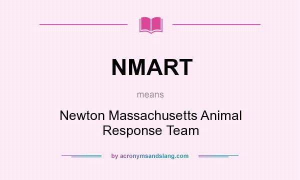 What does NMART mean? It stands for Newton Massachusetts Animal Response Team