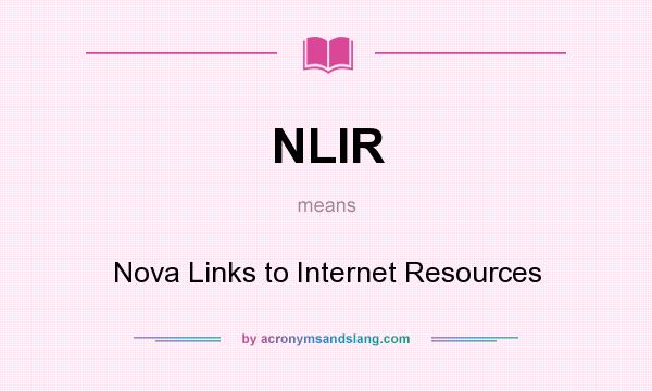 What does NLIR mean? It stands for Nova Links to Internet Resources