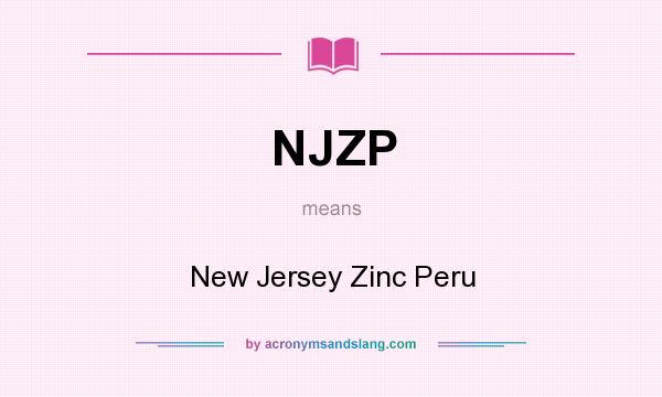 What does NJZP mean? It stands for New Jersey Zinc Peru