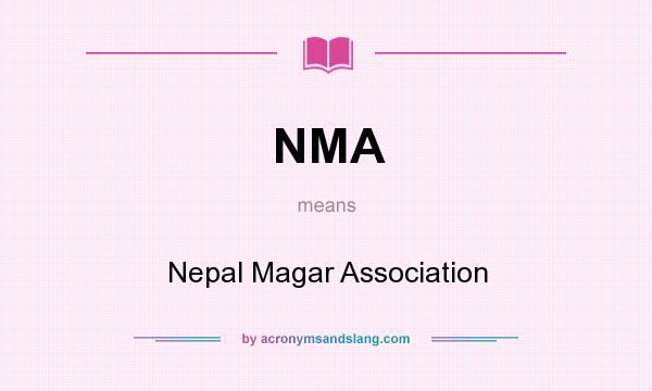 What does NMA mean? It stands for Nepal Magar Association