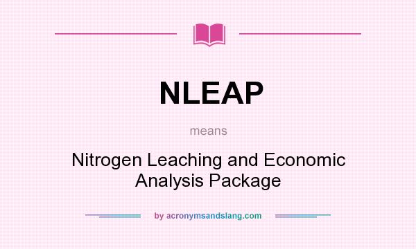What does NLEAP mean? It stands for Nitrogen Leaching and Economic Analysis Package