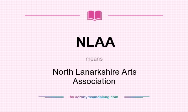 What does NLAA mean? It stands for North Lanarkshire Arts Association