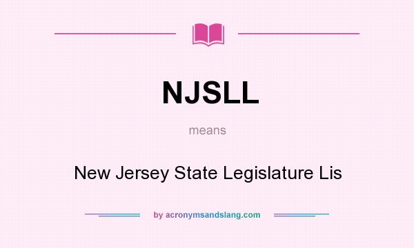 What does NJSLL mean? It stands for New Jersey State Legislature Lis