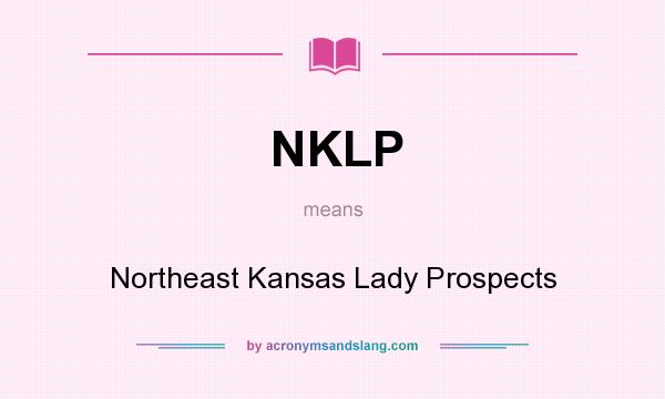 What does NKLP mean? It stands for Northeast Kansas Lady Prospects