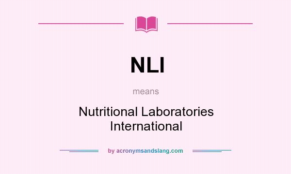What does NLI mean? It stands for Nutritional Laboratories International