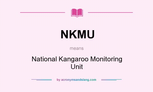 What does NKMU mean? It stands for National Kangaroo Monitoring Unit