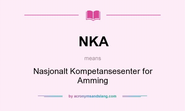 What does NKA mean? It stands for Nasjonalt Kompetansesenter for Amming
