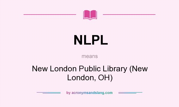 What does NLPL mean? It stands for New London Public Library (New London, OH)
