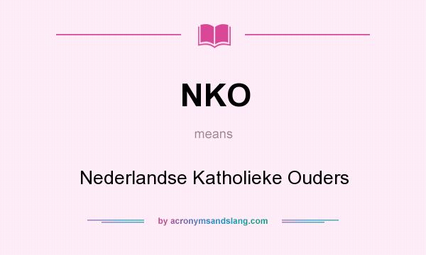 What does NKO mean? It stands for Nederlandse Katholieke Ouders
