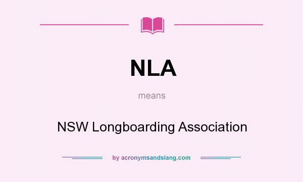What does NLA mean? It stands for NSW Longboarding Association