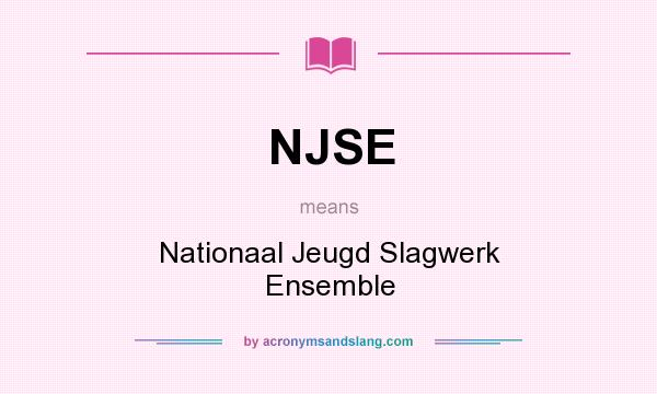 What does NJSE mean? It stands for Nationaal Jeugd Slagwerk Ensemble