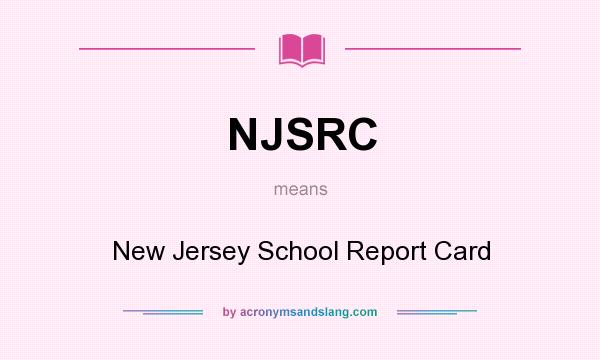 What does NJSRC mean? It stands for New Jersey School Report Card