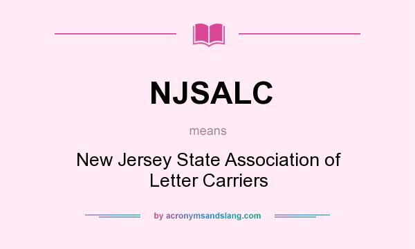 What does NJSALC mean? It stands for New Jersey State Association of Letter Carriers