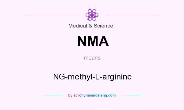 What does NMA mean? It stands for NG-methyl-L-arginine