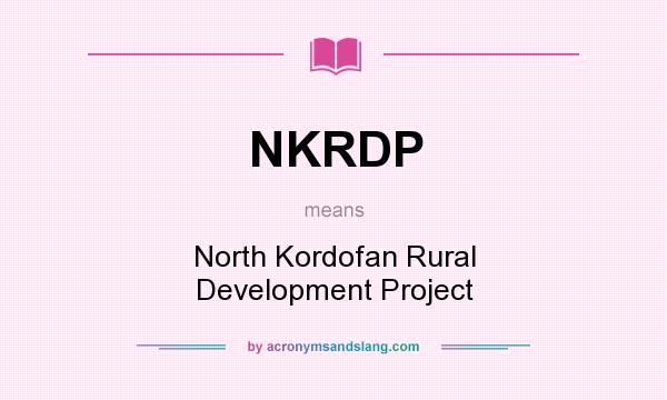 What does NKRDP mean? It stands for North Kordofan Rural Development Project