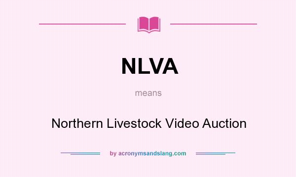 What does NLVA mean? It stands for Northern Livestock Video Auction