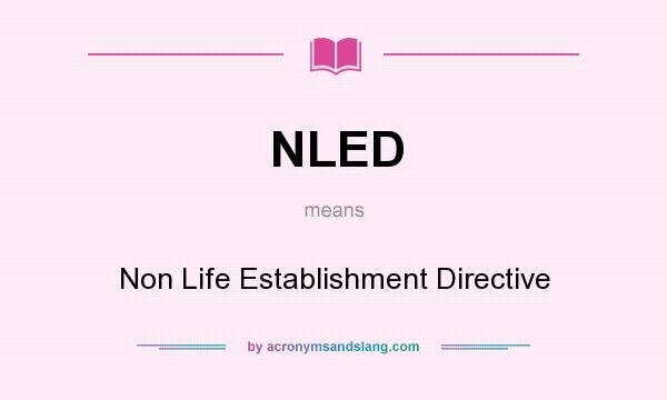 What does NLED mean? It stands for Non Life Establishment Directive
