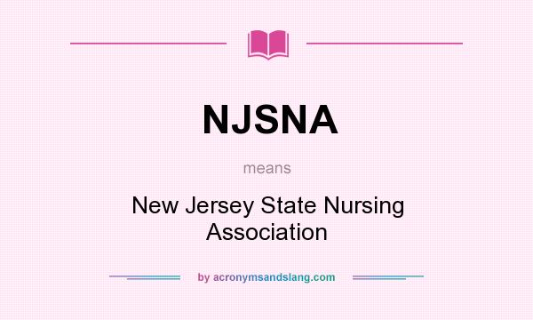 What does NJSNA mean? It stands for New Jersey State Nursing Association